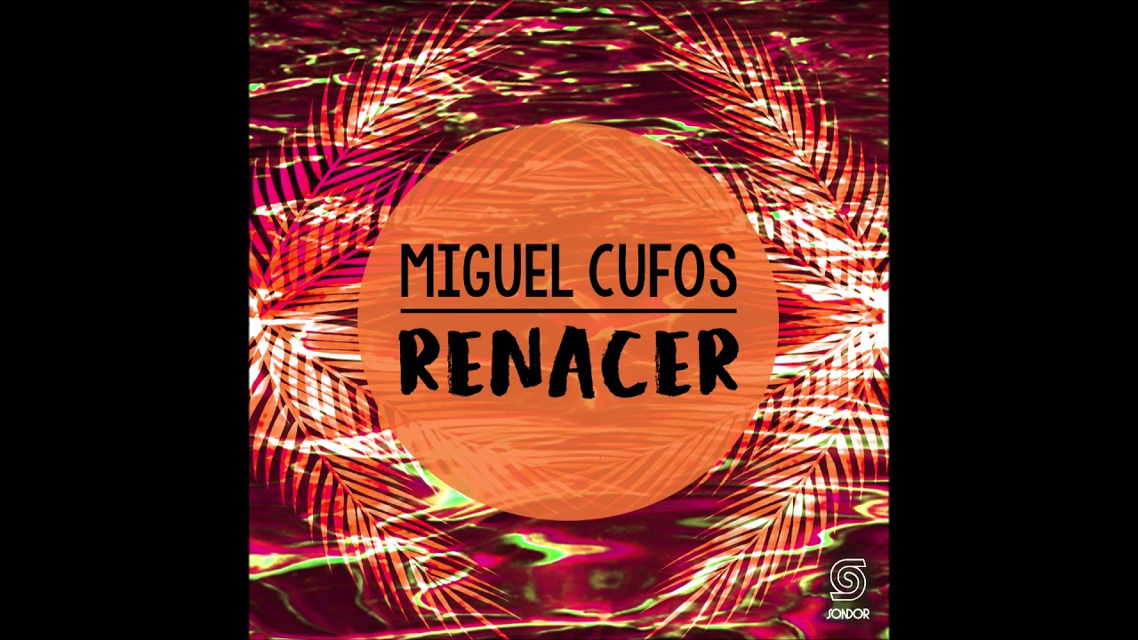 🎧MIGUEL CUFOS - Enganchado (del album:Renacer)  [📀Calidad SONDOR]