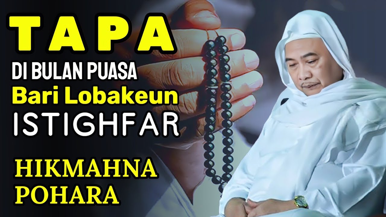 TAPA & ISTIGHFAR DI BULAN ROMADHON | ABUYA UCI TURTUSI