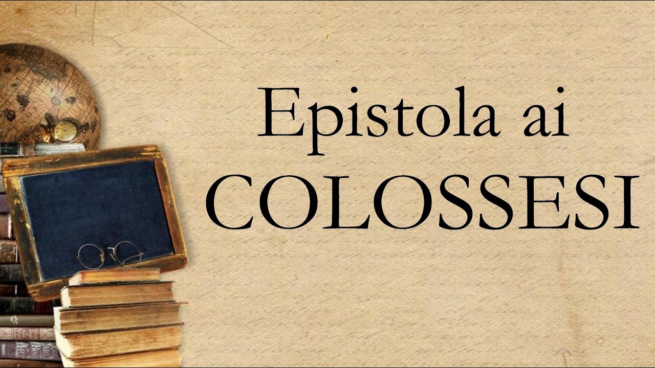 🎬 Studio Biblico: 📖 L'epistola ai Colossesi (pt. XIX)