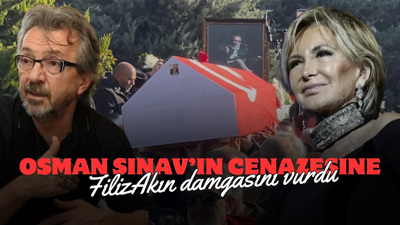 Osman Sınav’ın cenazesine Filiz Akın’ın ani vefatı damga vurdu.