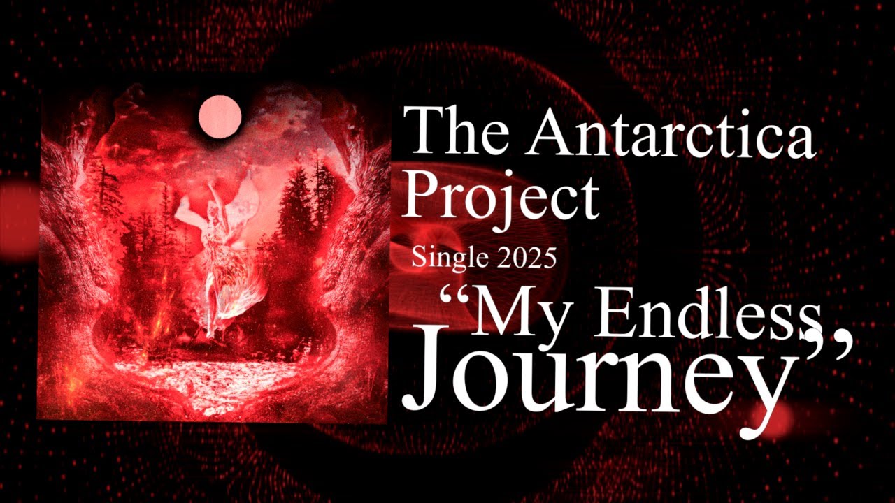 The Antarctica Project - My Endless Journey [Official Lyric Video]