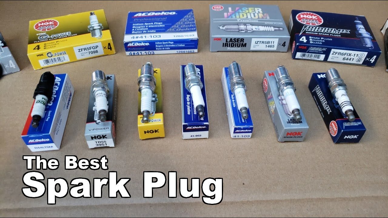Spark Plugs - The Best Spark Plugs For Your Car or Truck and Why?
