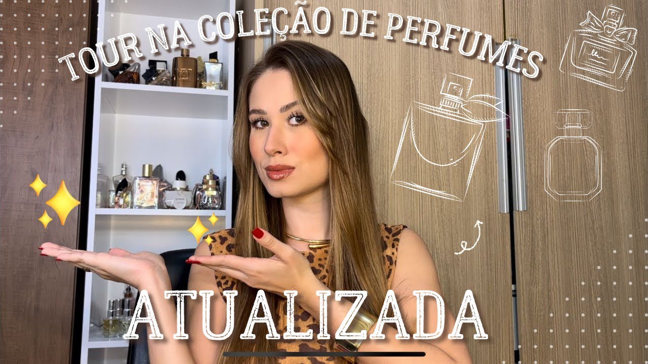 TOUR NA COLEÇÃO DE PERFUMES 2.0