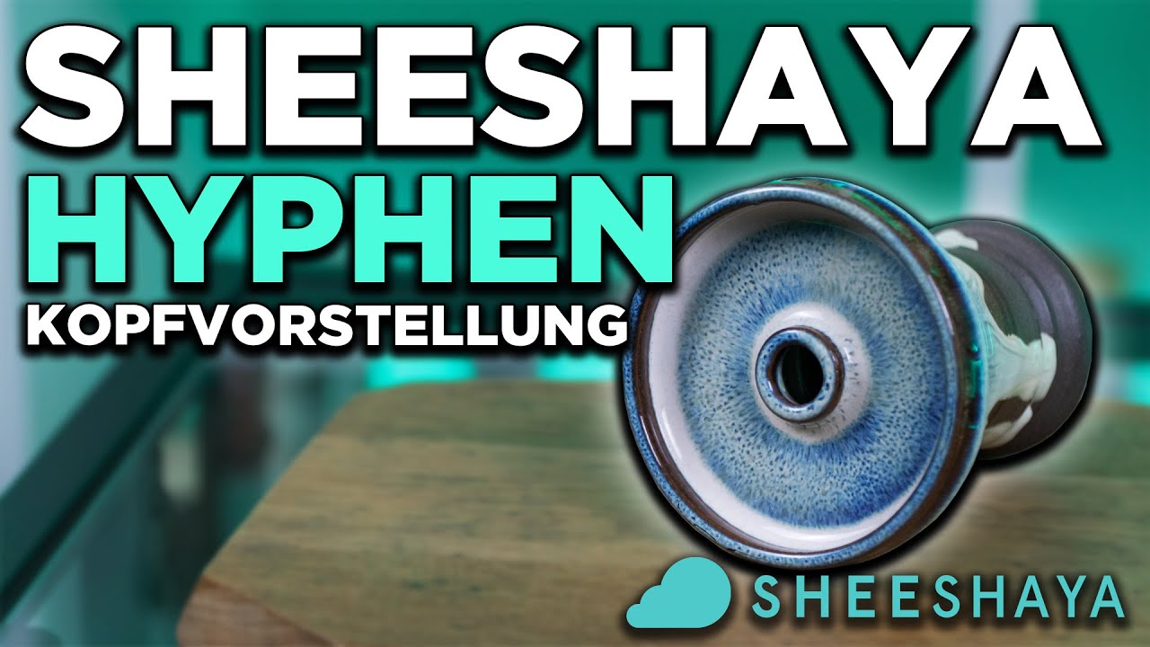 SHEESHAYA HYPHEN | VORSTELLUNG & KOPFBAU