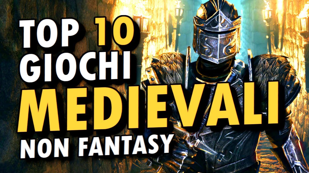 TOP 10 VIDEOGIOCHI ambientati nel MEDIOEVO (Non Fantasy)