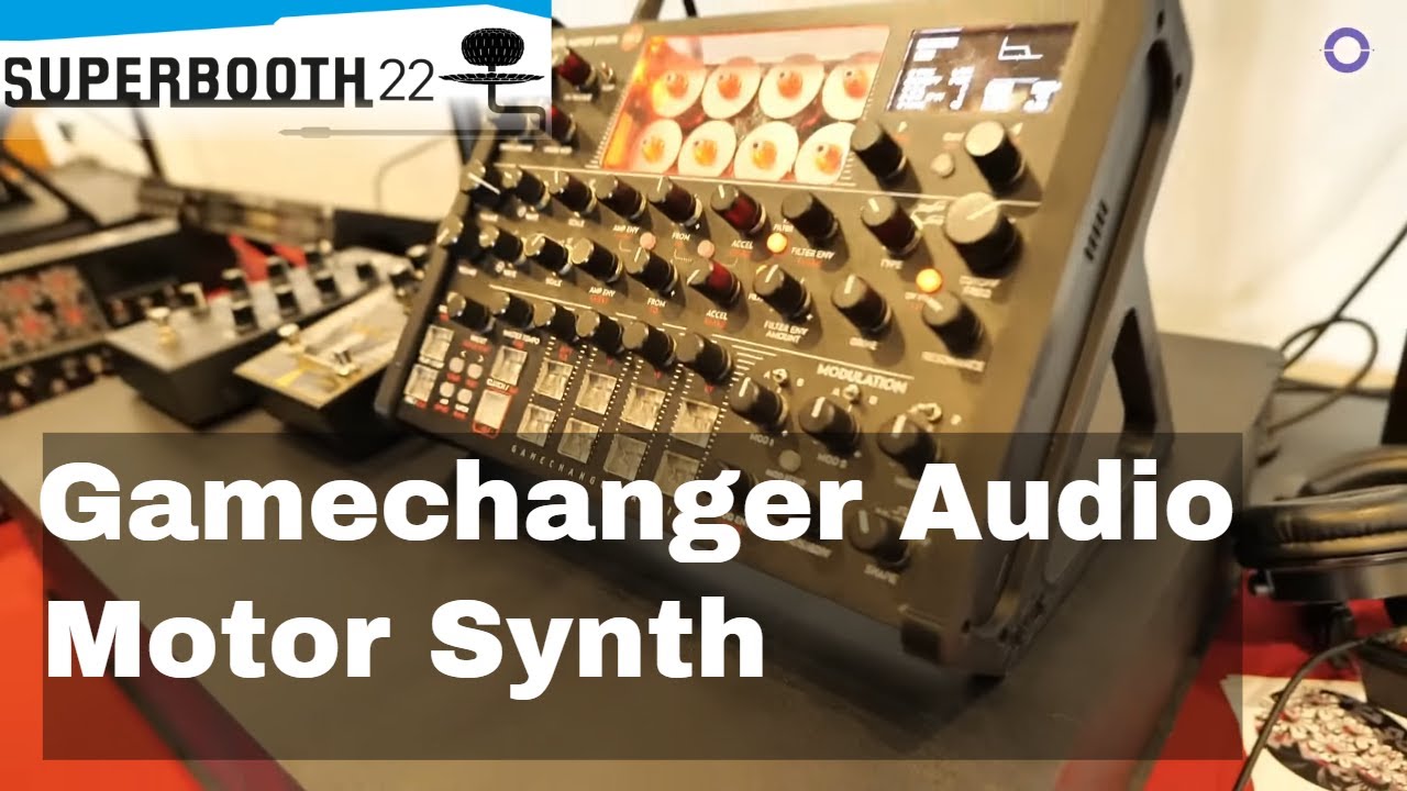 Superbooth 22: Gamechanger Audio - Motorsynth MK2