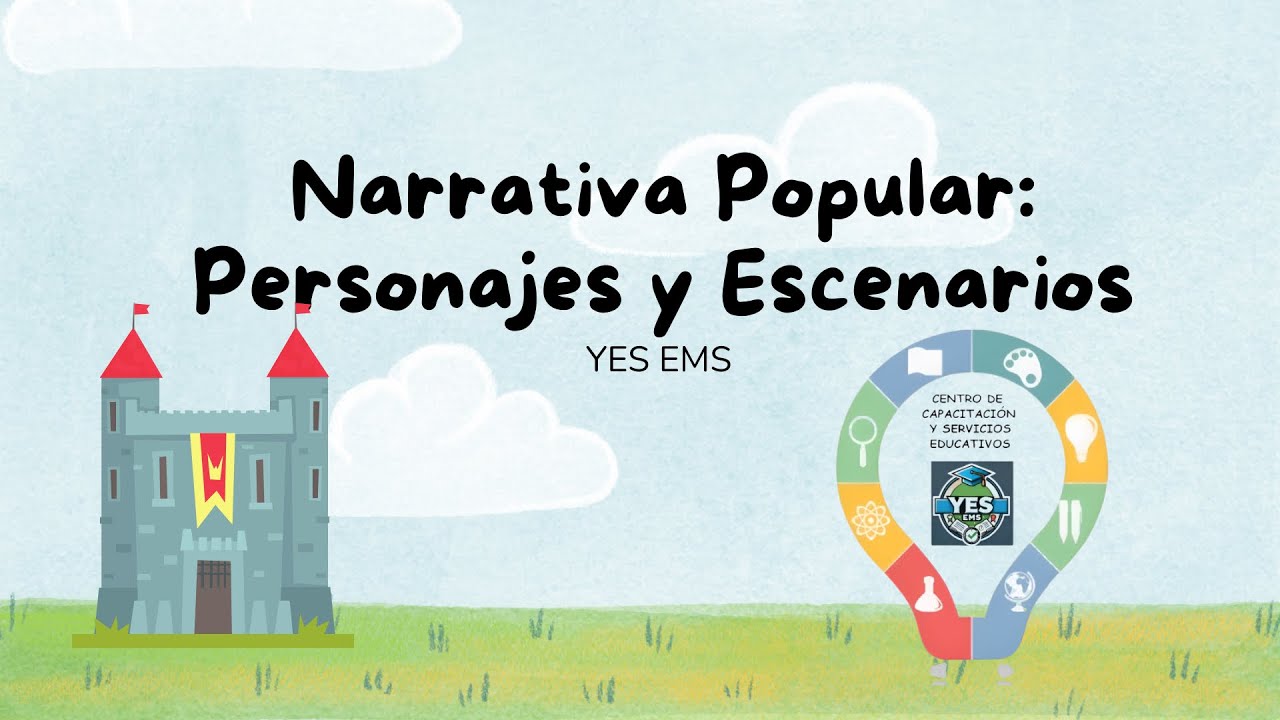 Personajes y Escenarios en la Narrativa Popular | Lengua y Comunicación II