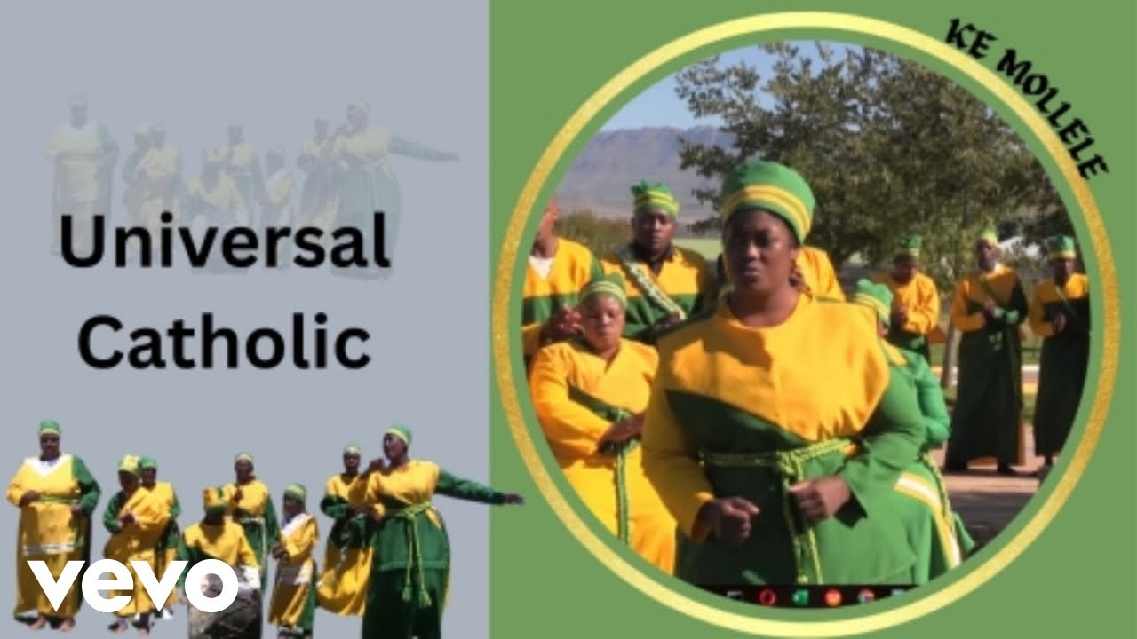 UNIVERSAL CATHOLIC CHURCH CHOIR - KE MOLLELE