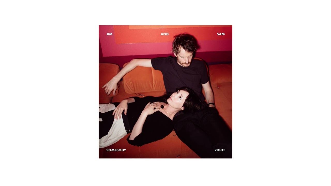 Jim and Sam - Somebody Right (Audio)