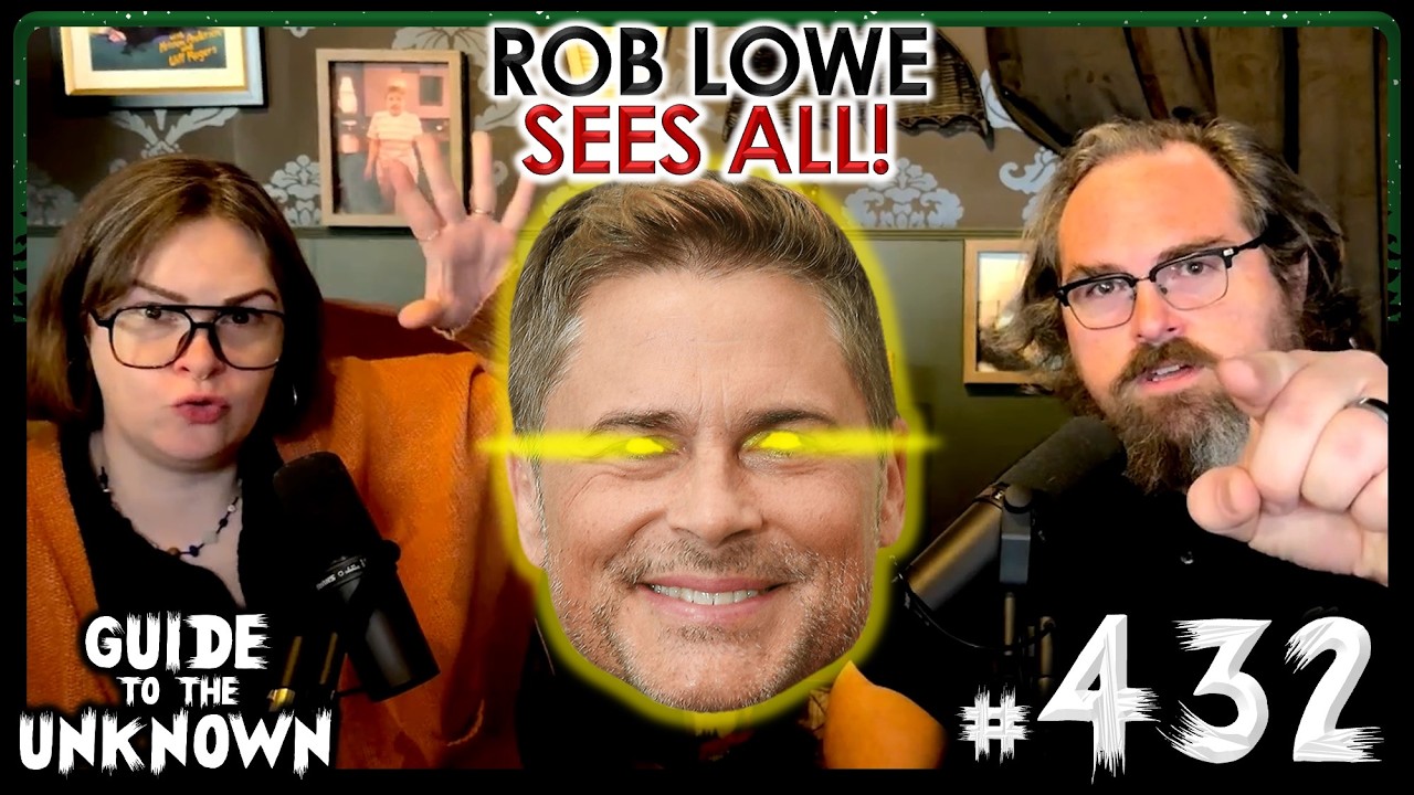 Rob Lowe Sees All! | Guide to the Unknown 432