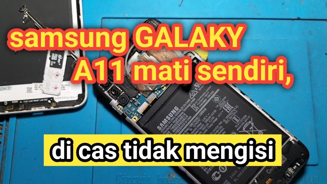 Samsung galaky A11 mati tiba tiba di cas tidak nyalasamsung a11 layar mati