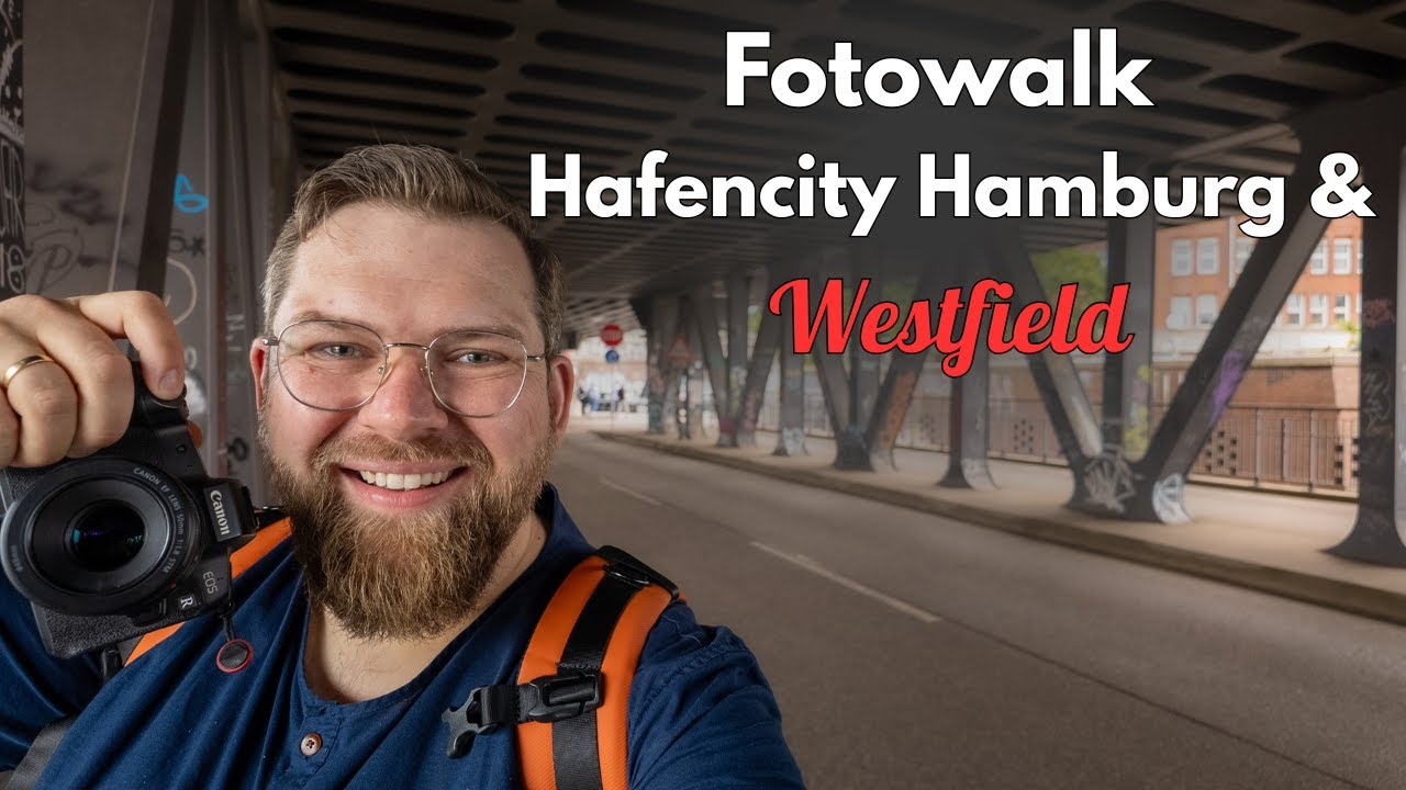 Fotowalk Hafencity Hamburg & Westfield