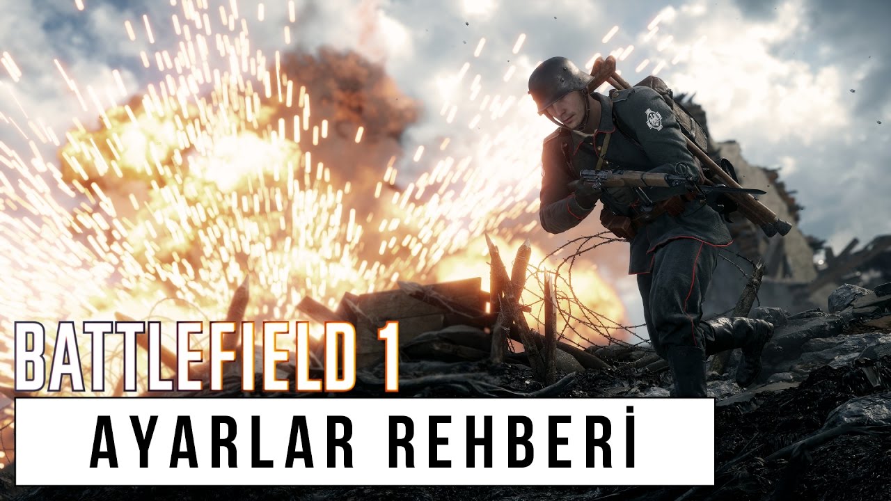 Battlefield 1 | Tüm Ayarlar Rehberi TÜRKÇE