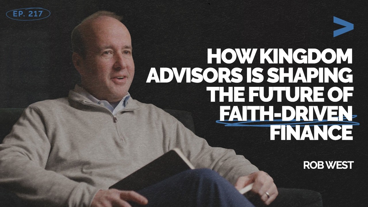 Why Faith-Based Investing is a $22T Opportunity | Rob West | FDI Podcast Ep. 217