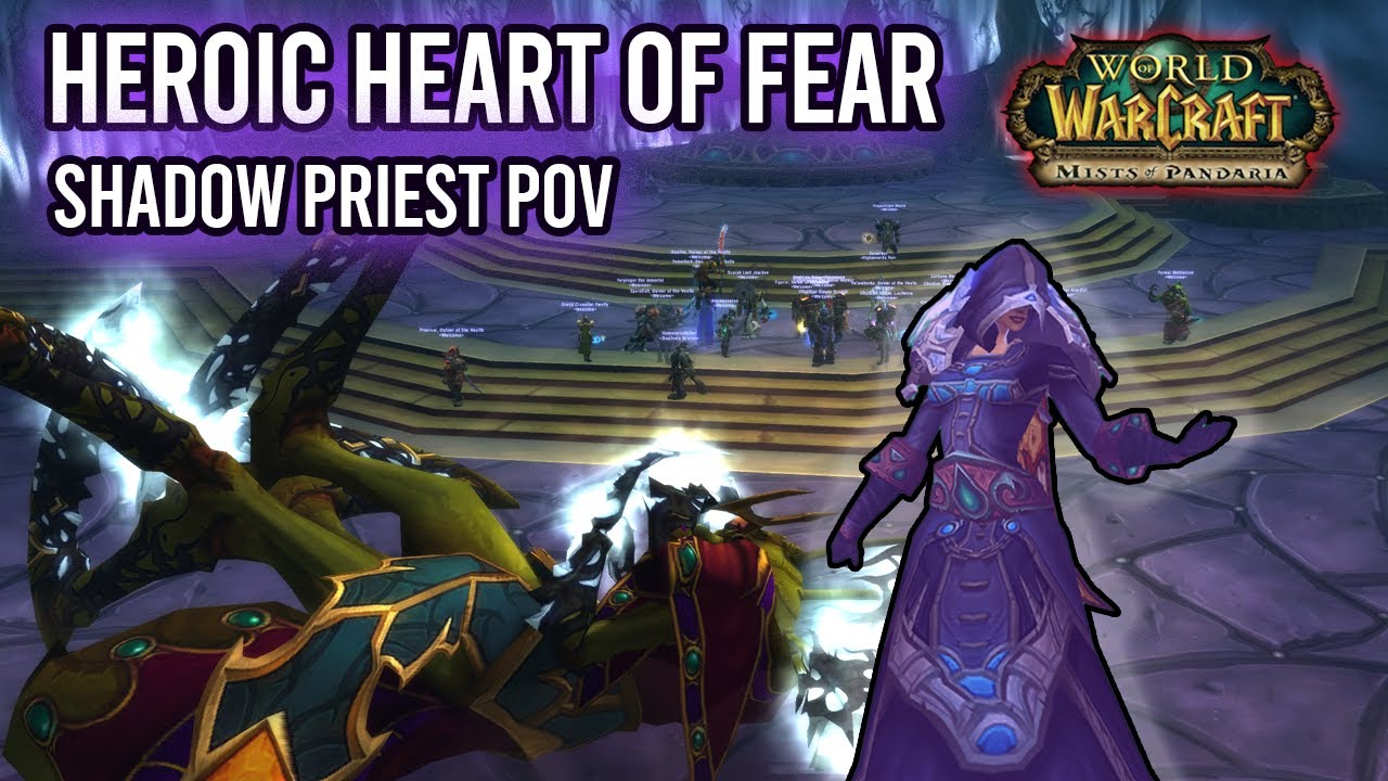 HEROIC 25M Heart of Fear | Spriest POV | MoP Classic