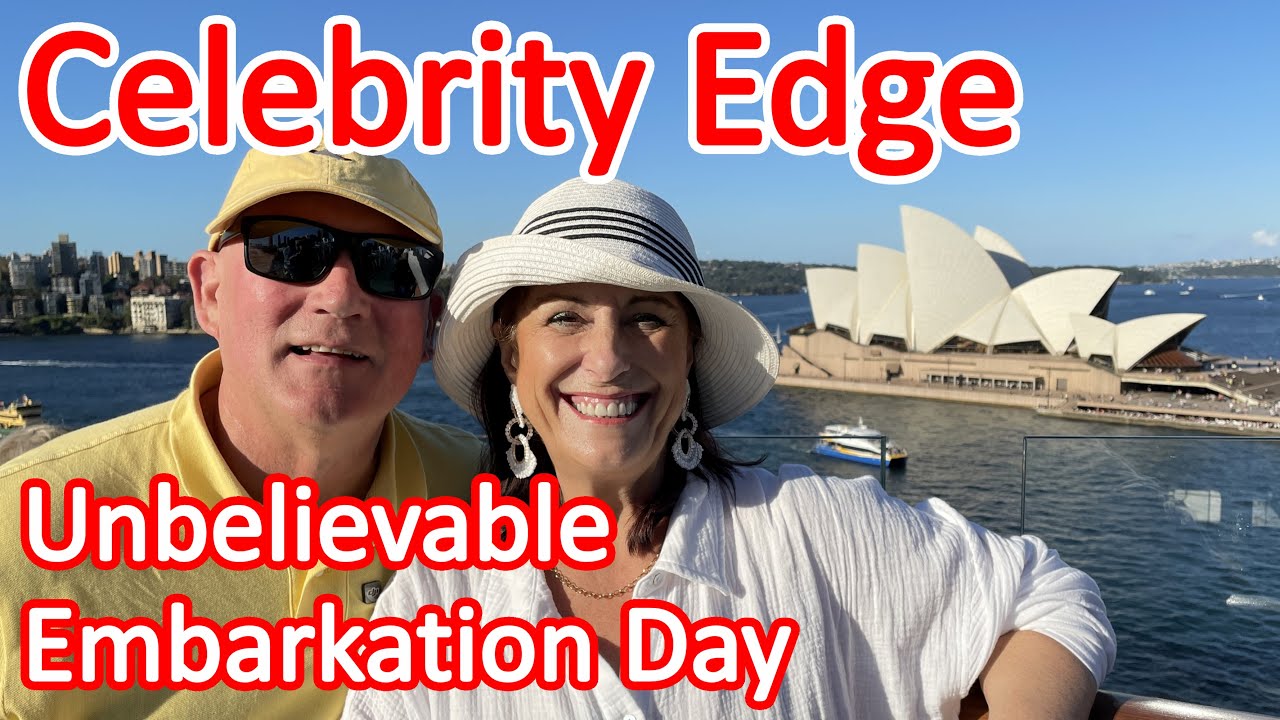Celebrity Edge New Zealand Cruise - Unbelievable Embarkation Day of Our New Zealand Cruise