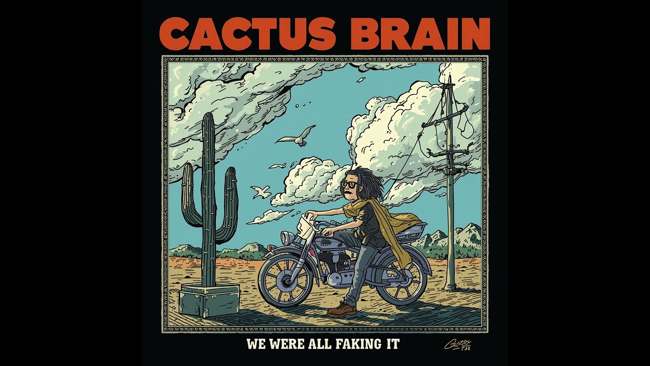Cactus Brain - We Were All Faking It