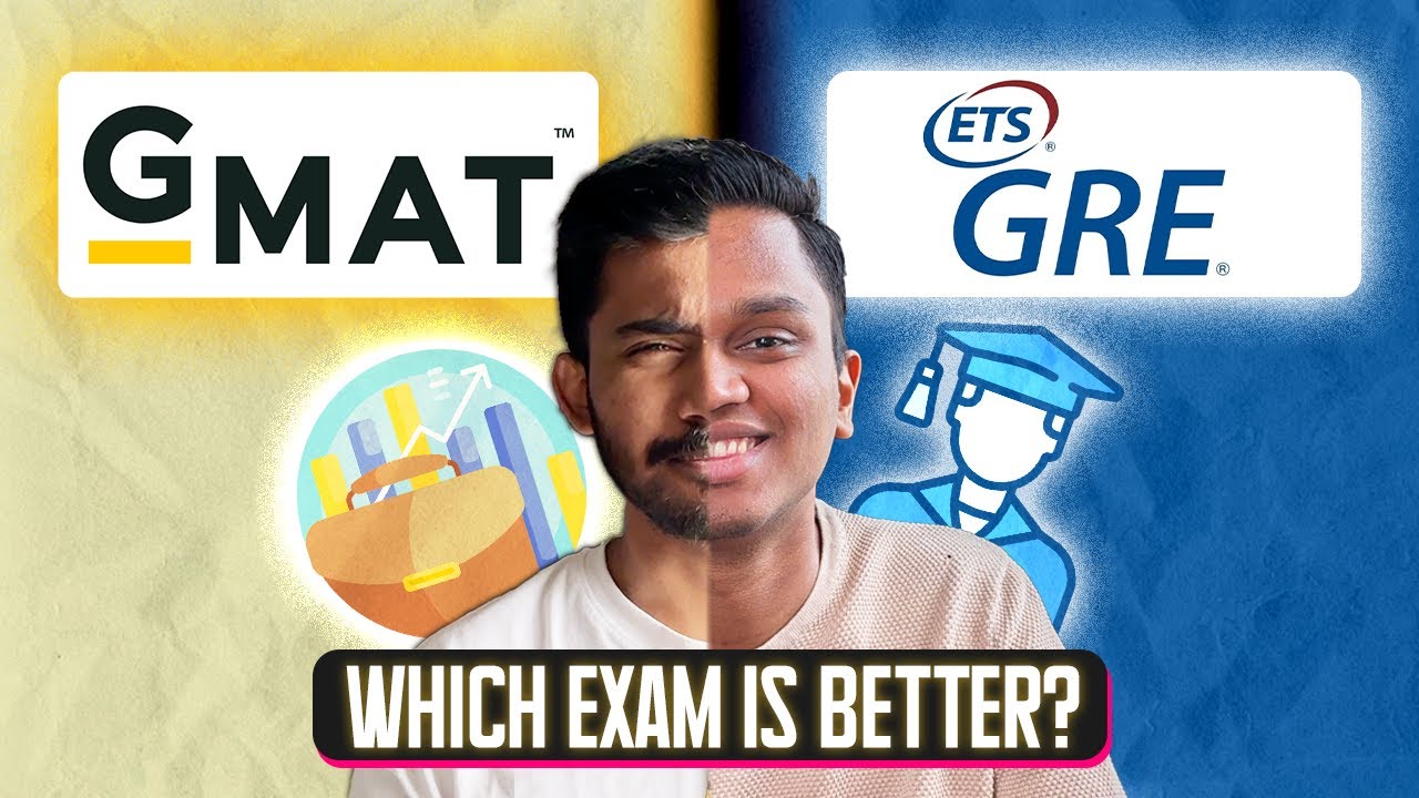 GMAT vs GRE - Which is the BETTER exam?