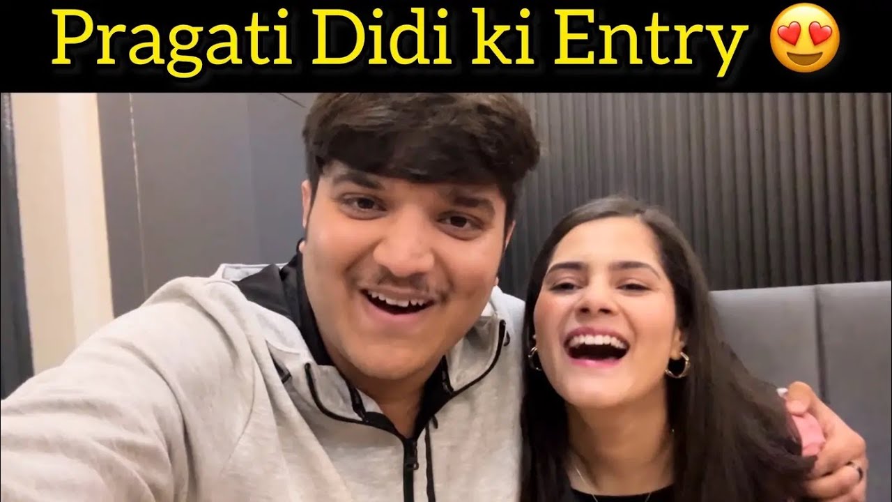 Pragati didi ki first entry | the mridul vlogs | BroSis