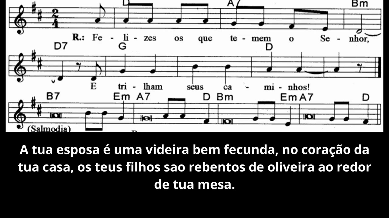 Felizes os que temem o Senhor e trilham seus caminhos. SL 128(127).