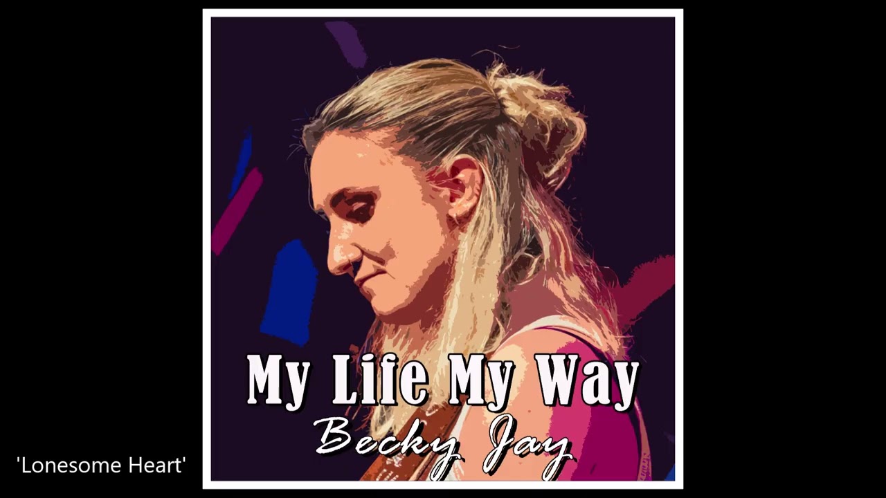'Lonesome Heart' by Becky Jay