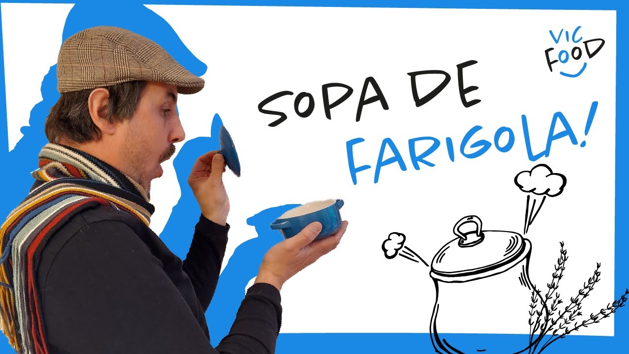 SOPA de FARIGOLA - La SOPA que CURA tots els mals (Cuina Catalana)