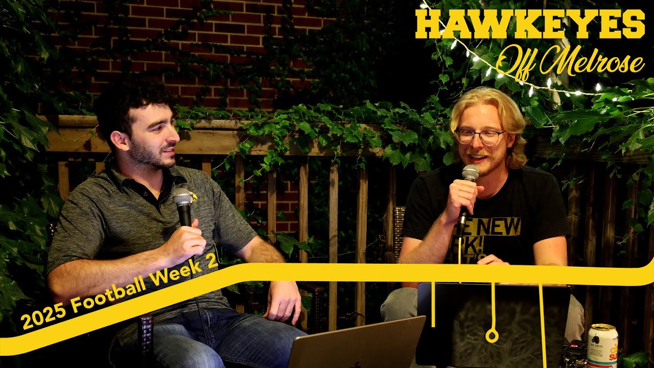Hawkeye Football Week 2 - Gronowski, Iowa State, & Ryan Day's Nipple Piercing | Hawks Off Melrose