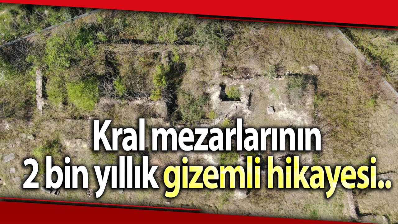 Antik Dünyadan Günümüze Ulaşan Kral Mezarlarının 2 Bin Yıllık Gizemli Hikayesi