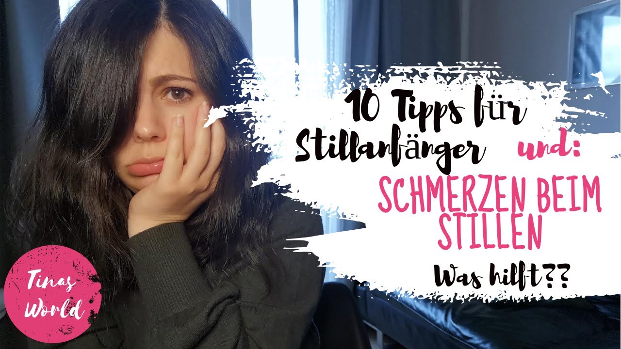 10 Tipps für Stillanfänger + Schmerzen beim Stillen - Was hilft?