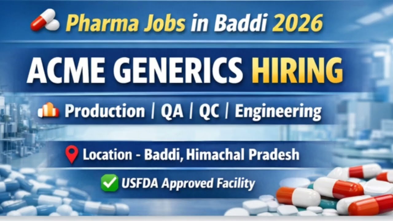 👉 Pharma Jobs in Baddi 2026 | Acme Generics Hiring Production,QA,QC& Engineering | Pharma Job Update