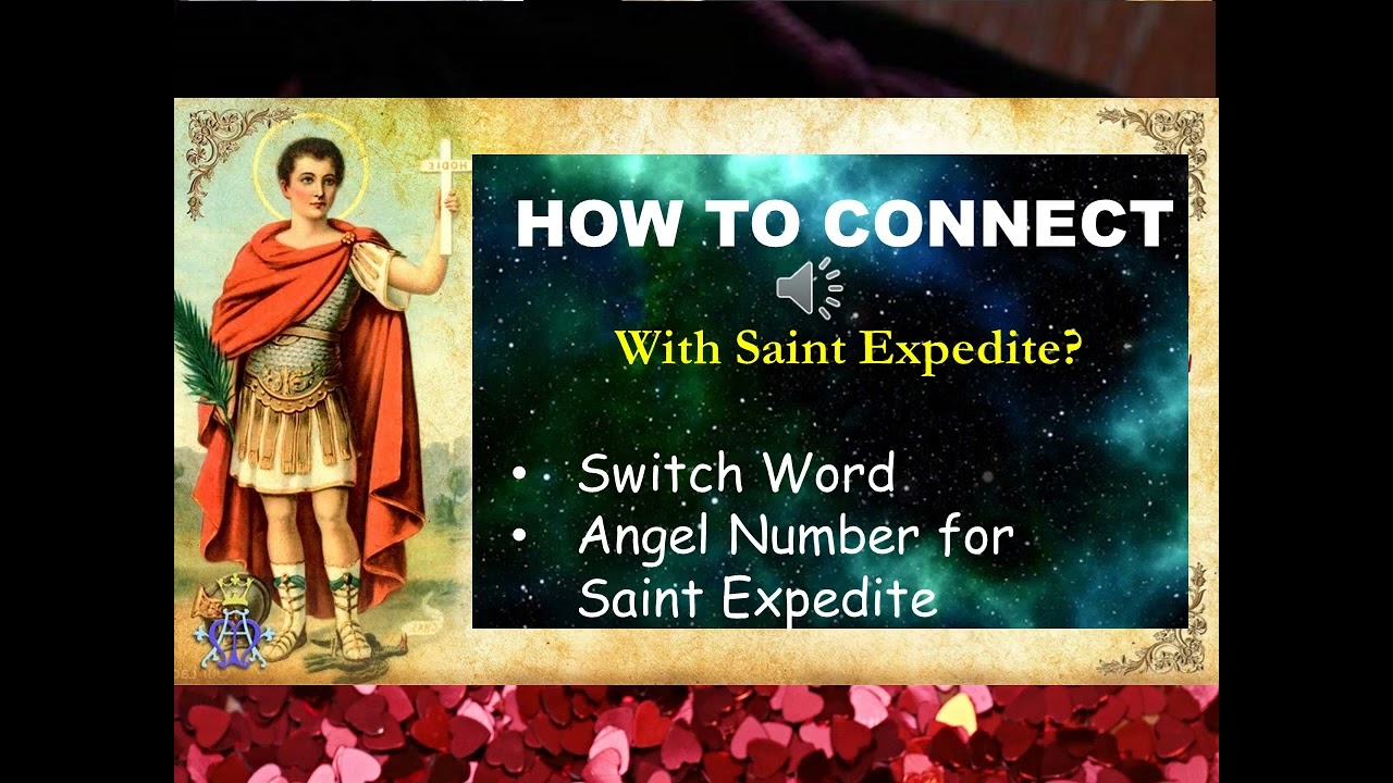 Saint Expedite Switch Word, Angel Number, How to Connect with Saint Expedite in Detail 💕✨