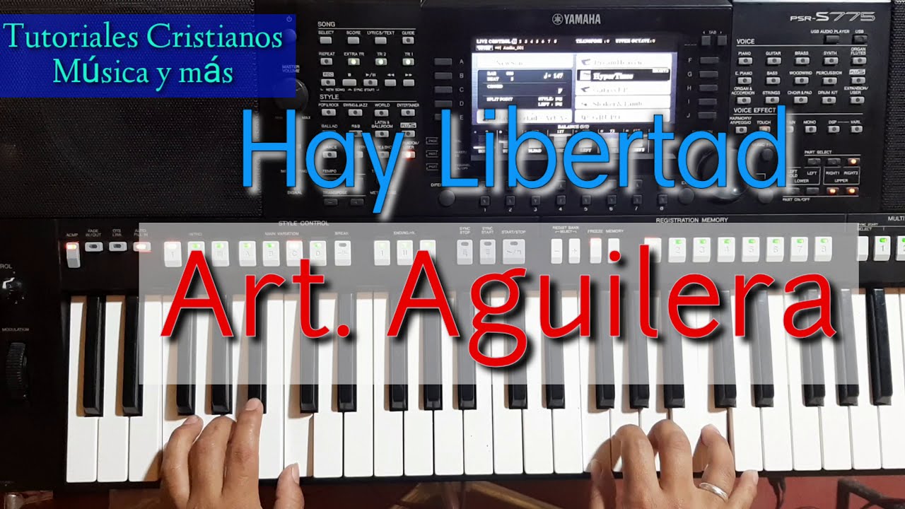 Hay LIBERTAD - Art. Aguilera (TUTORIAL TECLADO) 2020