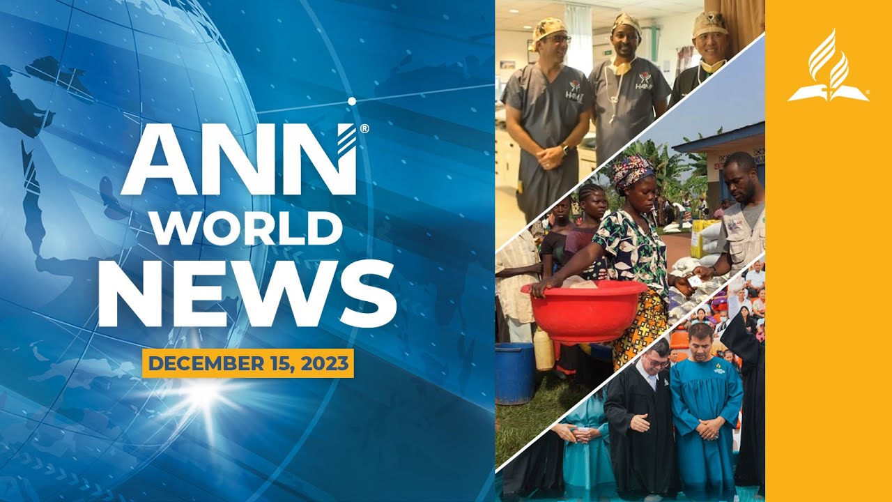 Dec. 15, 2023: Open Heart Surgery Facility at Blantyre Adventist Hospital; And Other World News