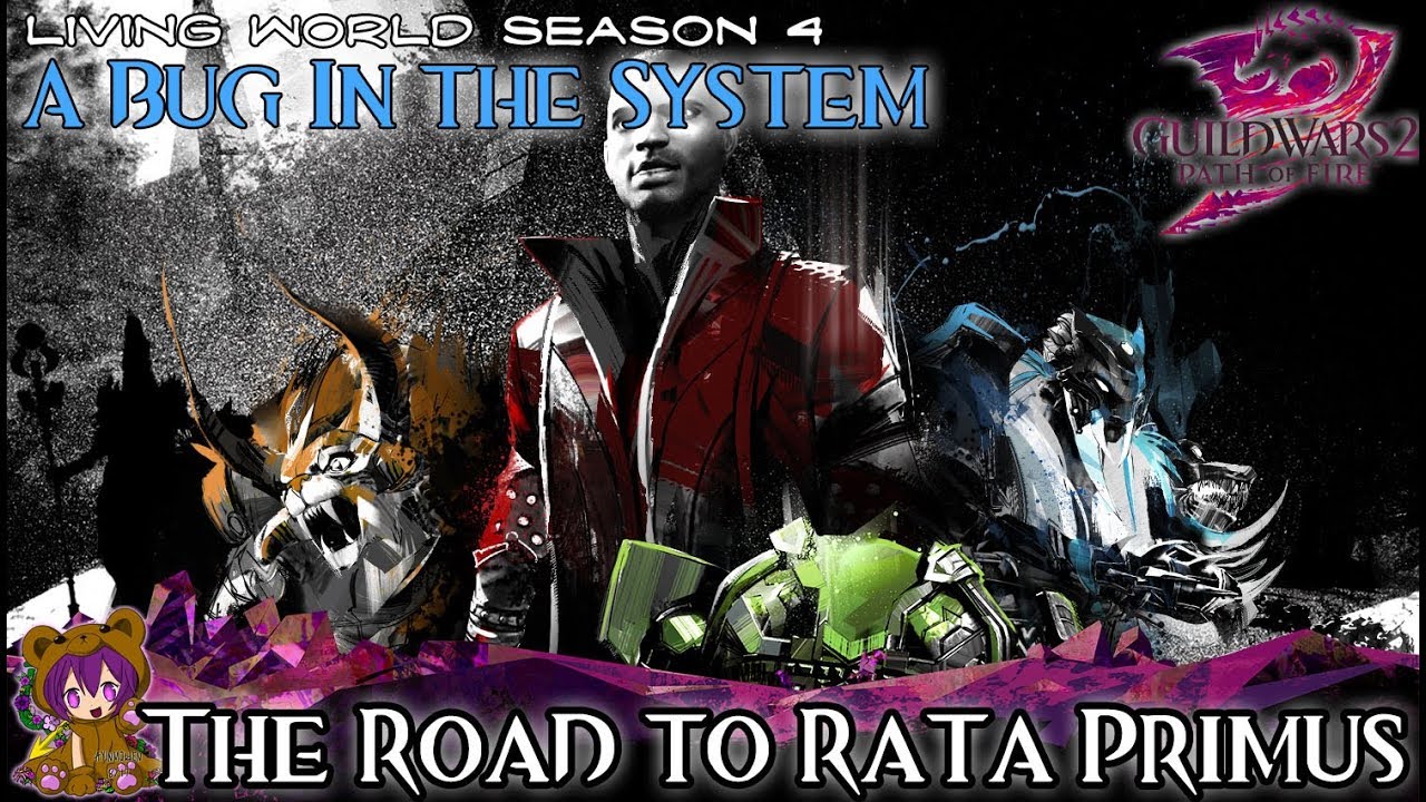 GW2 Bug in the System - 04 The Road to Rata Primus