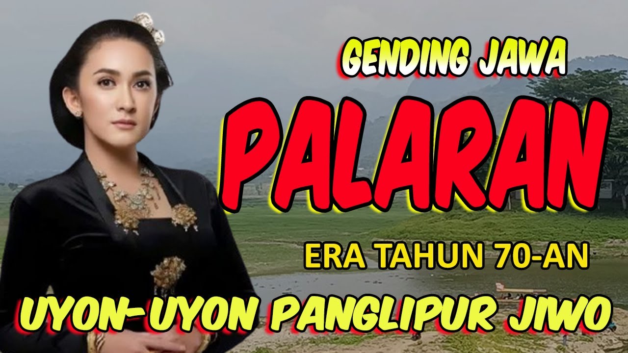 NGLARAS GENDING JAWA PALARAN ERA TH 7O-AN KAGEM PANGLIPUR JIWO ATI RASANE ADEM AYEM TENTREM