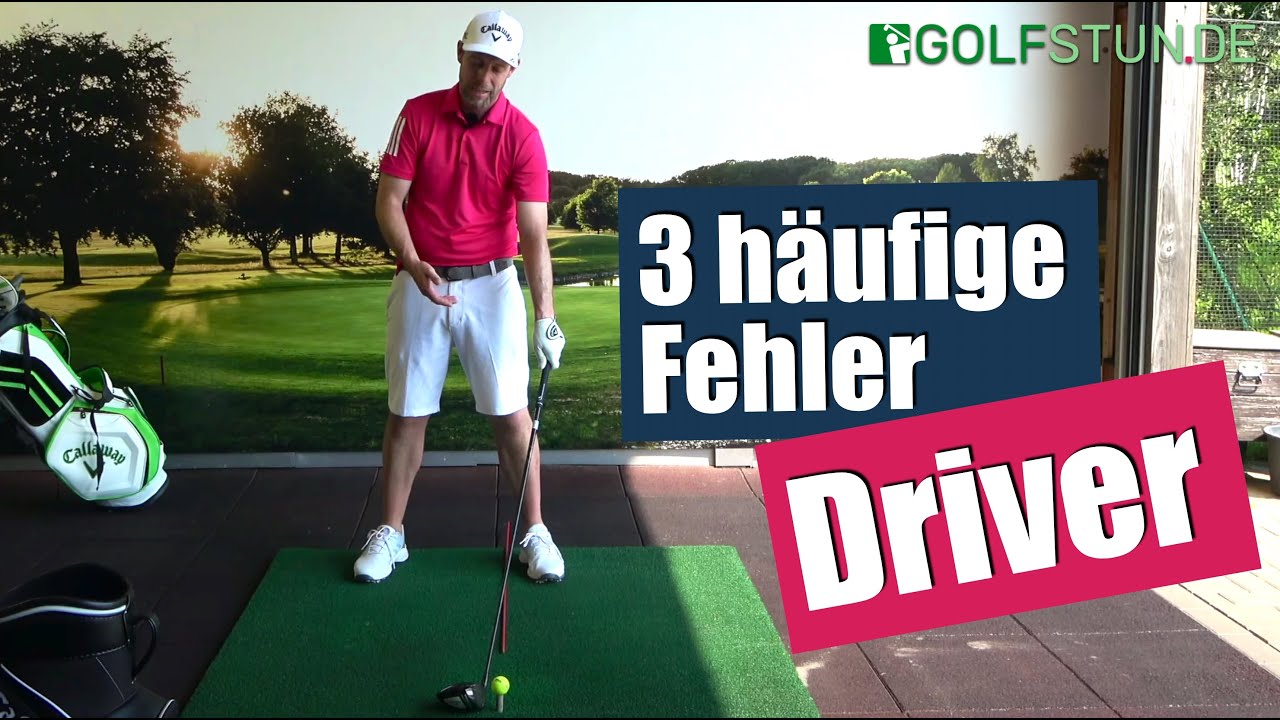 Die drei größten Fehler mit dem Driver