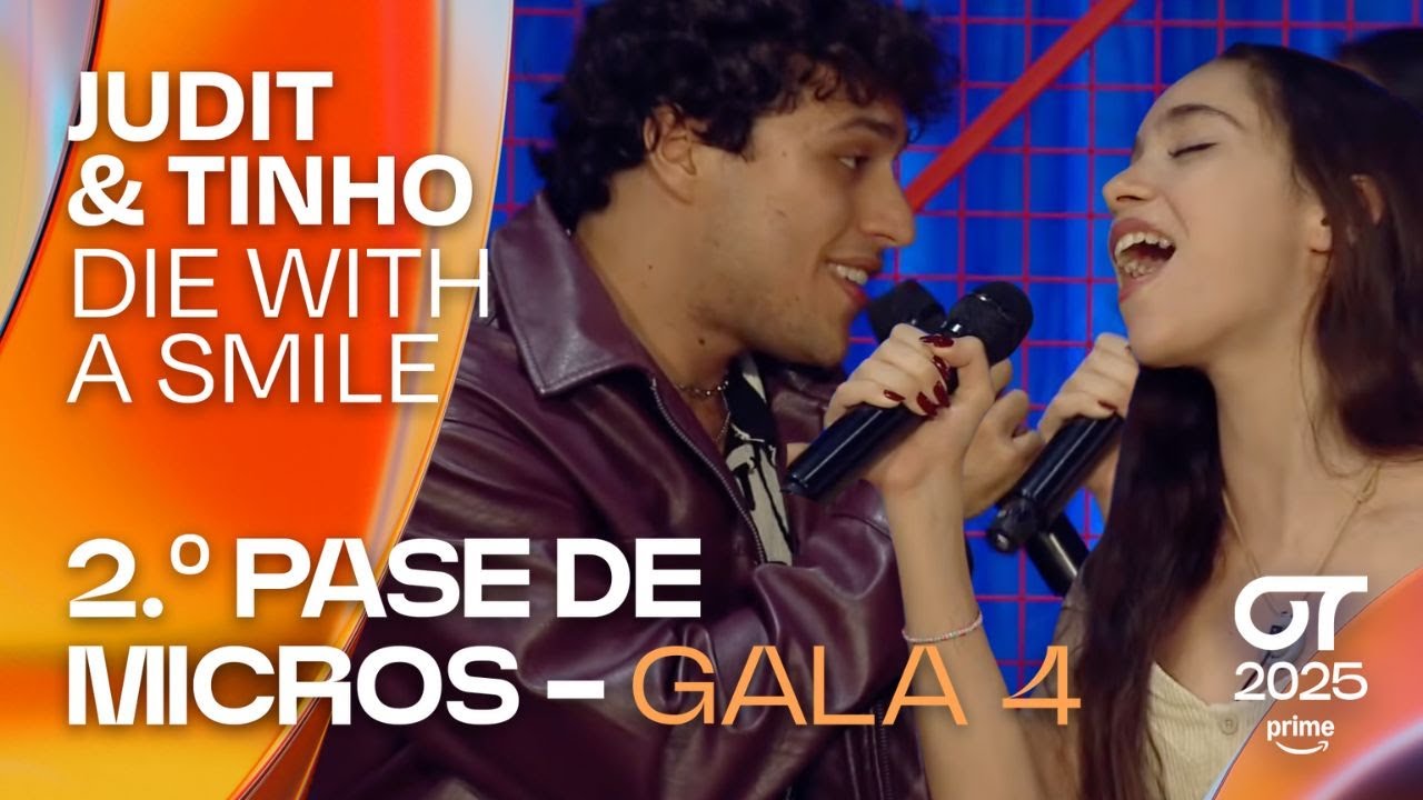 &ldquo;DIE WITH A SMILE&rdquo;- JUDIT y TINHO | SEGUNDO PASE DE MICROS de la GALA 4 | #OT2025