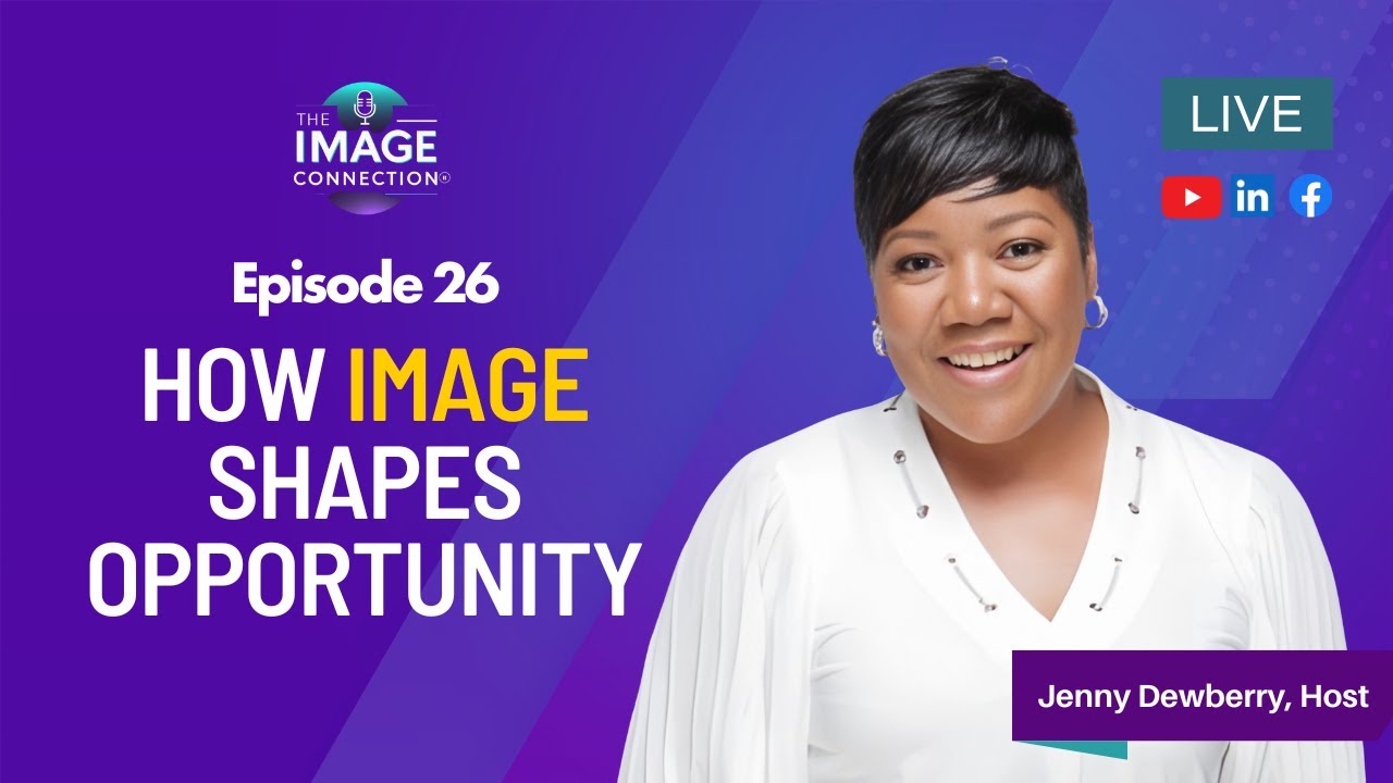 The Image Connection Show — Episode 26: How Image Shapes Opportunity