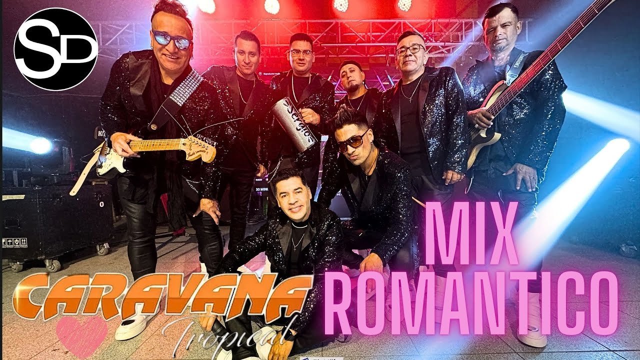 Mix Románticos 2025 - Caravana Tropical