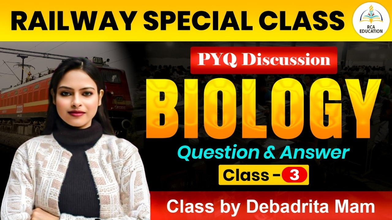 Railway Special 2026 Biology Special | Important Questions & Answers | SET - 3 | DEBADRITA MAM