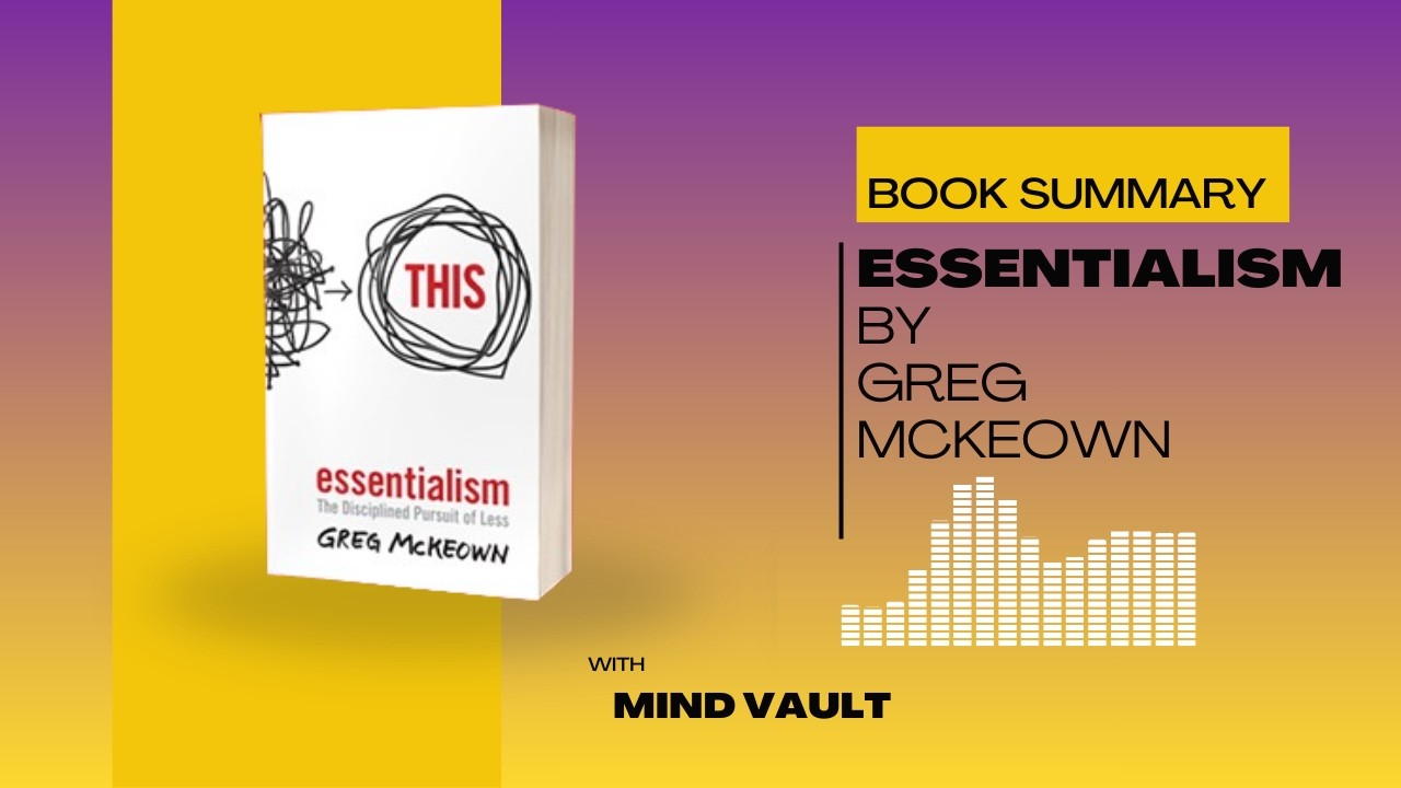 Essentialism by Greg Mckeown  | Mindvault | 2026 |