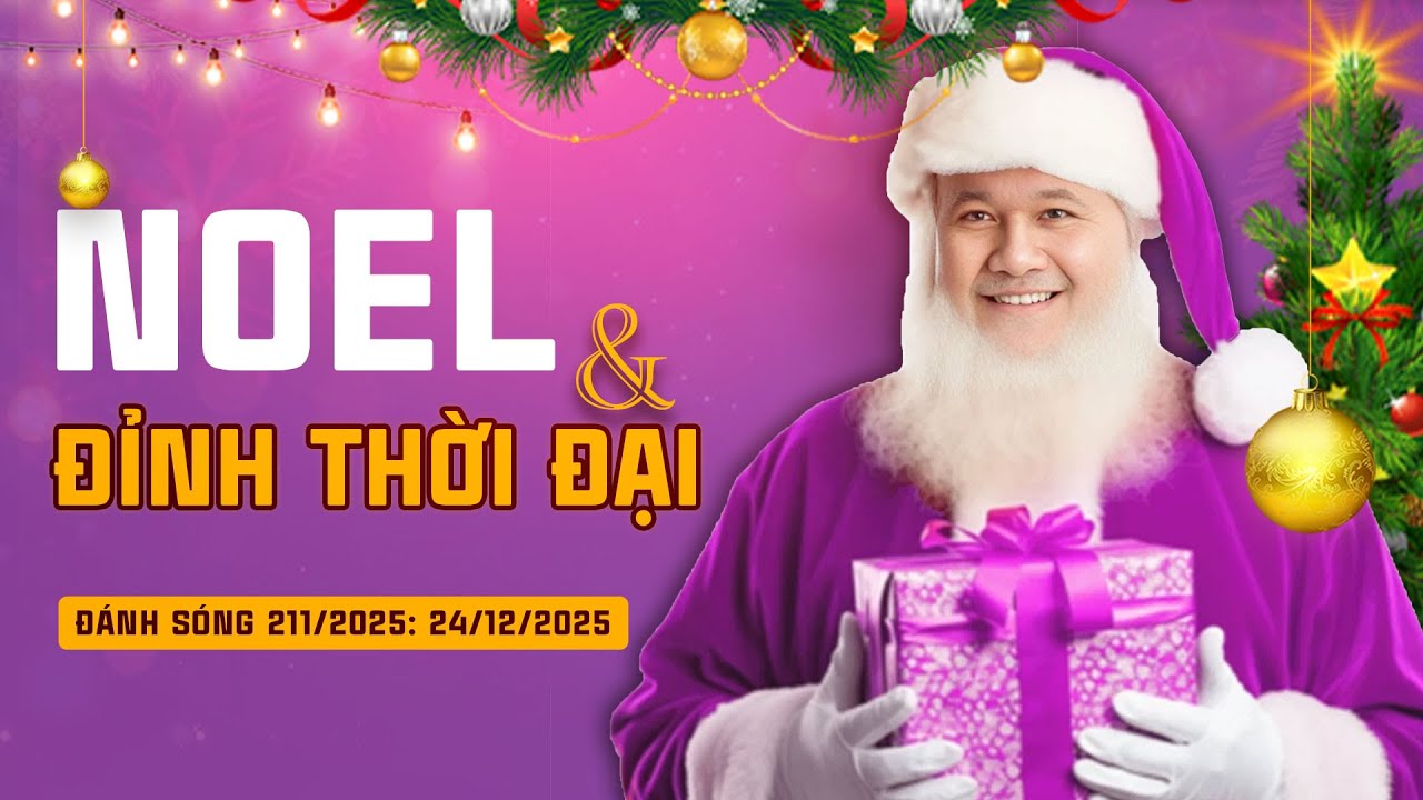 Đ&Aacute;NH S&Oacute;NG 211/2025: NOEL & ĐỈNH THỜI ĐẠI | Anh Lương Vịt