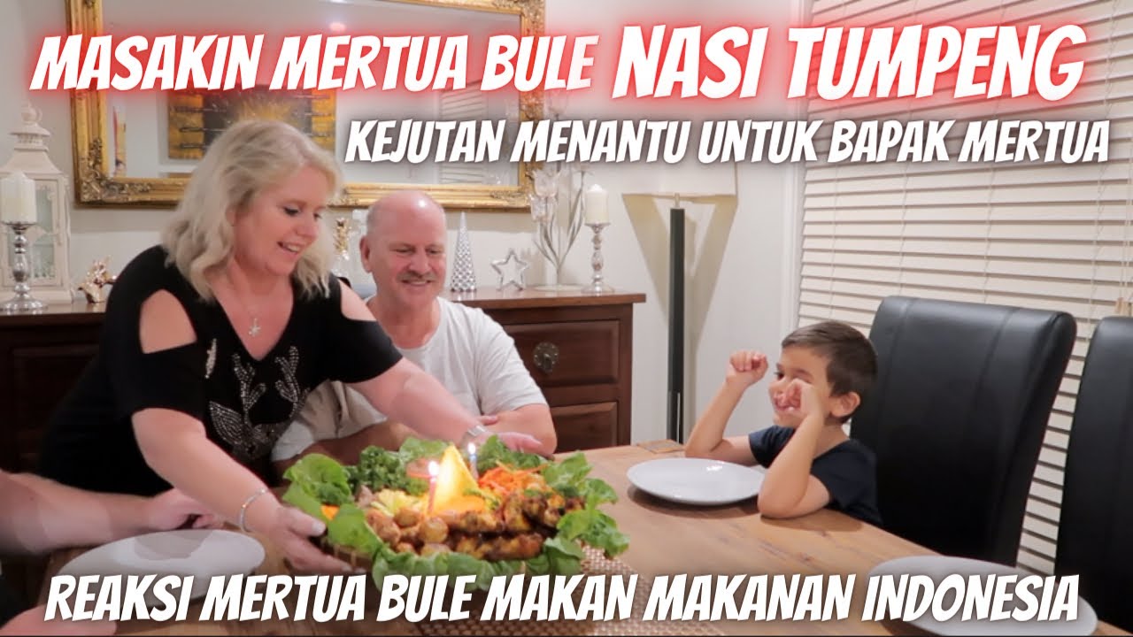 MASAKIN MERTUA BULE NASI TUMPENG UNTUK KEJUTAN | REAKSI MERTUA BULE MAKAN MAKANAN INDONESIA