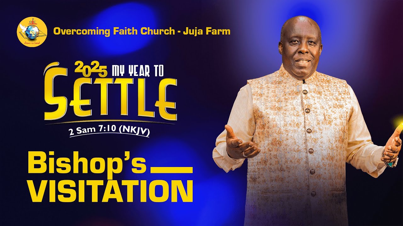 Bishop's Visitation || Overcoming Faith Church - Juja Farm || October 26, 2025