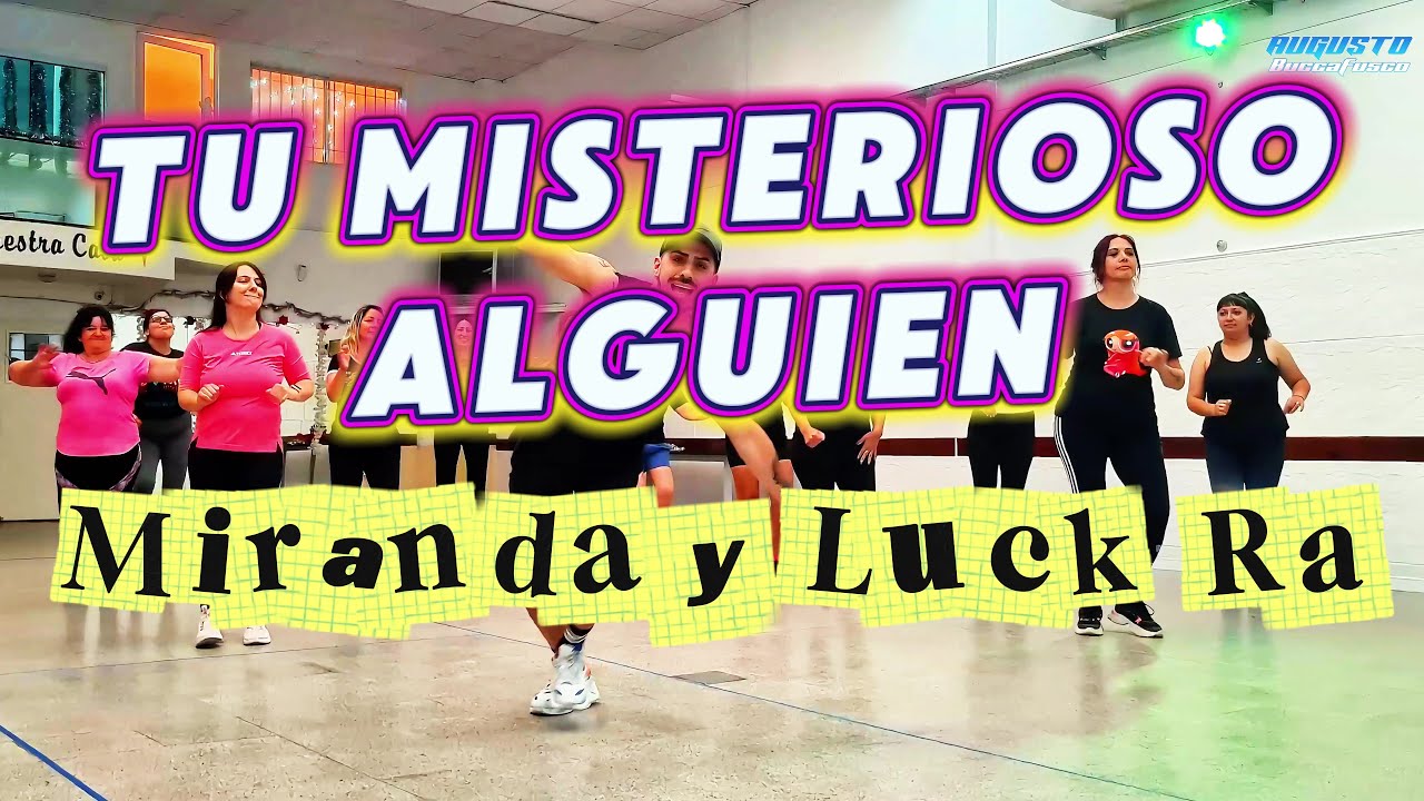TU MISTERIOSO ALGUIEN👻 MIRANDA Y LUCK RA COREOGRAFIA BY AUGUSTO BUCCAFUSCO