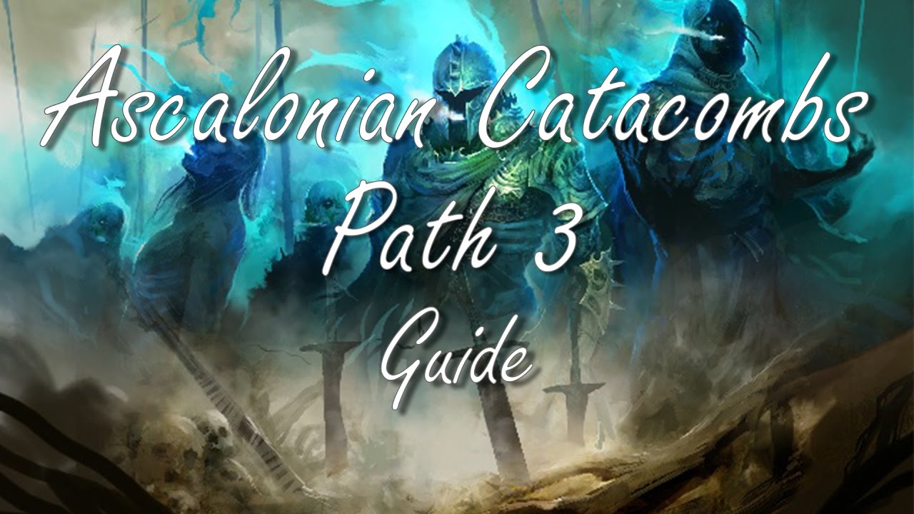 Ascalonian Catacombs (AC) Path 3 Guide - Guild Wars 2