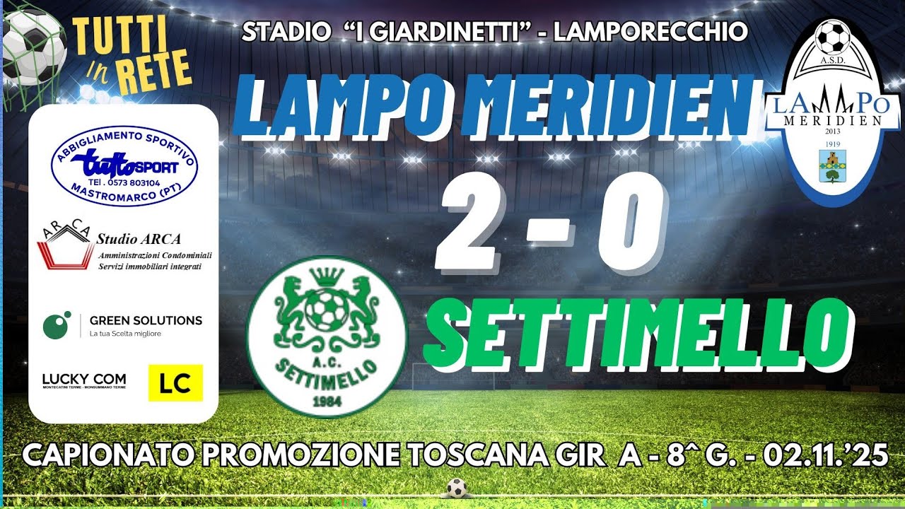 LAMPO MERIDIEN  2 - 0  SETTIMELLO - Partita integrale