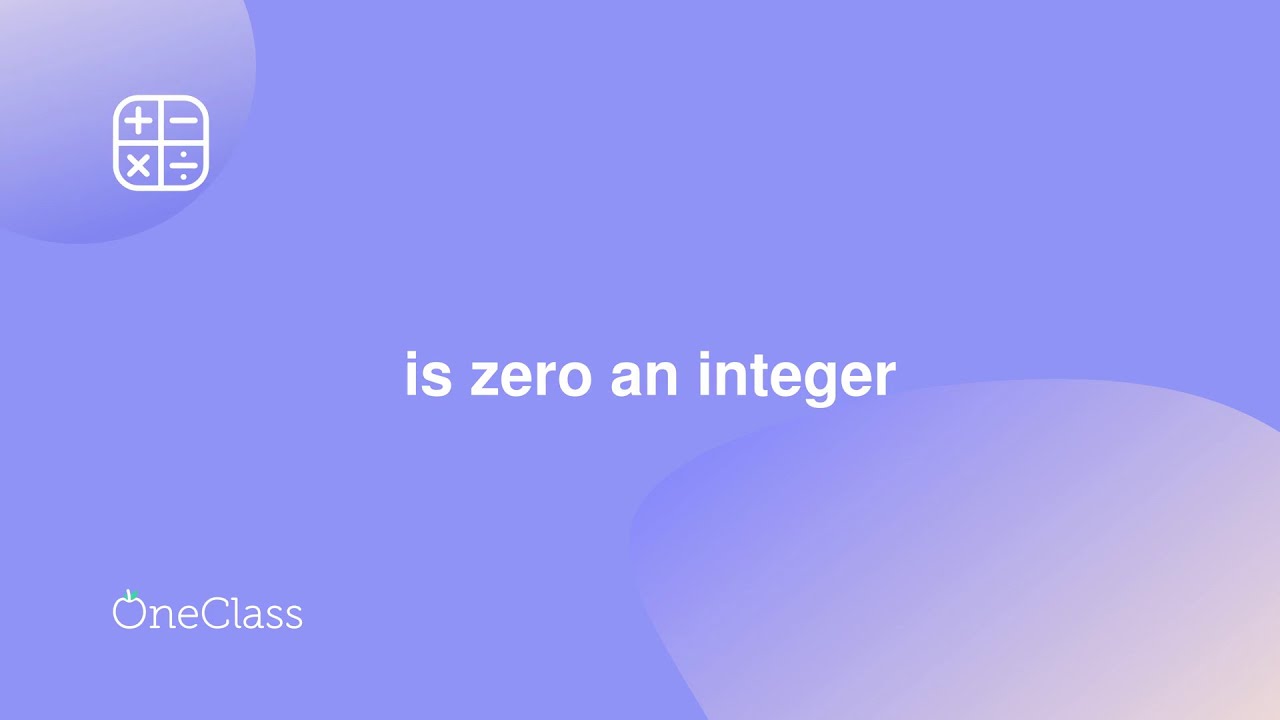 is zero an integer
