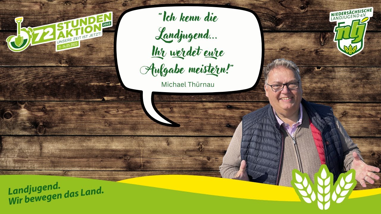 Michael Thürnau zur 72-Stunden-Aktion 2023 der Niedersächsischen Landjugend