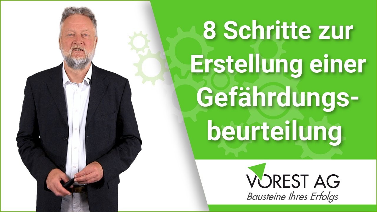 Was sind die 8 Schritte zur Erstellung einer Gefährdungsbeurteilung und was beinhaltet diese?